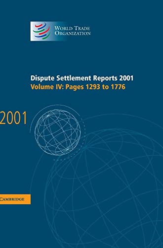 Dispute Settlement Reports 2001: Volume 4, Pages 1293-1776 (World Trade Organization Dispute Settlement Reports)