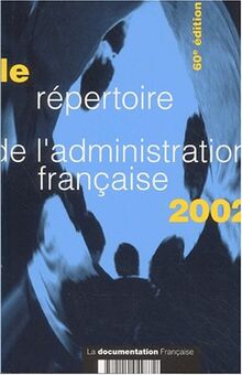 Le répertoire de l'administration française 2002