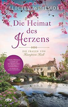 Die Heimat des Herzens: Die Frauen von Hampton Hall, Roman (Die Hampton-Hall-Trilogie, Band 3)