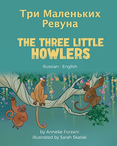 The Three Little Howlers (Russian-English): ¿¿¿ ¿¿¿¿¿¿¿¿¿ ¿¿¿¿¿¿: ¿¿¿ ¿¿¿¿¿¿¿¿¿ ¿¿¿¿¿¿ (Language Lizard Bilingual World of Stories)