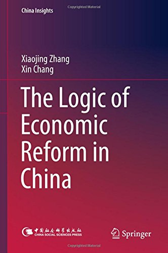 The Logic of Economic Reform in China (China Insights)