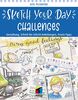 Sketch Your Day Challenges: Gestaltung, Schritt-für-Schritt-Anleitungen, Praxis-Tipps (mitp Kreativ)