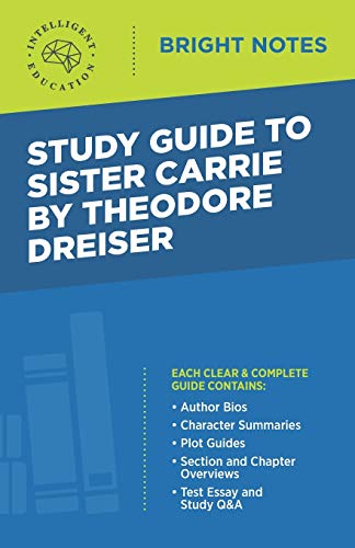 Study Guide to Sister Carrie by Theodore Dreiser (Bright Notes)