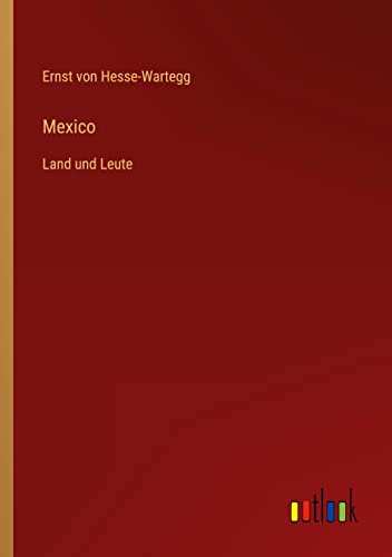 Mexico: Land und Leute