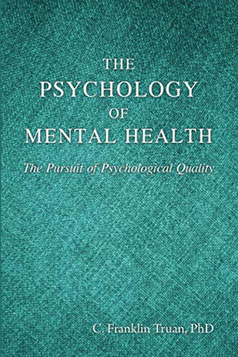 The Psychology of Mental Health: The Pursuit of Psychological Quality
