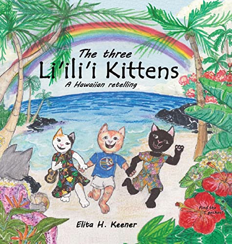 The Three Li'ili'i Kittens: A Hawaiian Retelling