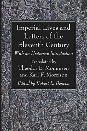 Imperial Lives and Letters of the Eleventh Century: With an Historical Introduction