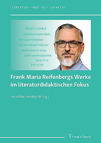 Frank Maria Reifenbergs Werke im literaturdidaktischen Fokus: DE (Literatur – Medien – Didaktik)