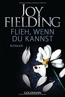 Flieh, wenn du kannst: Roman