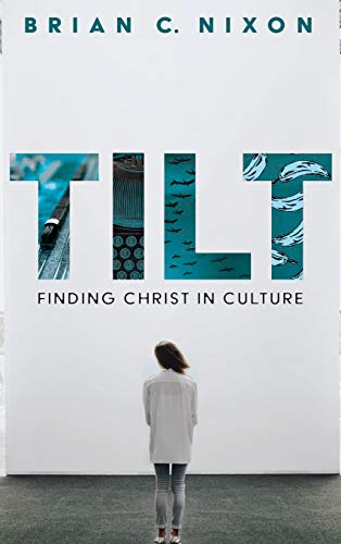 Tilt: Finding Christ in Culture