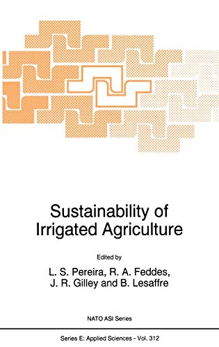 Sustainability of Irrigated Agriculture (Nato Science Series E:, 312, Band 312)