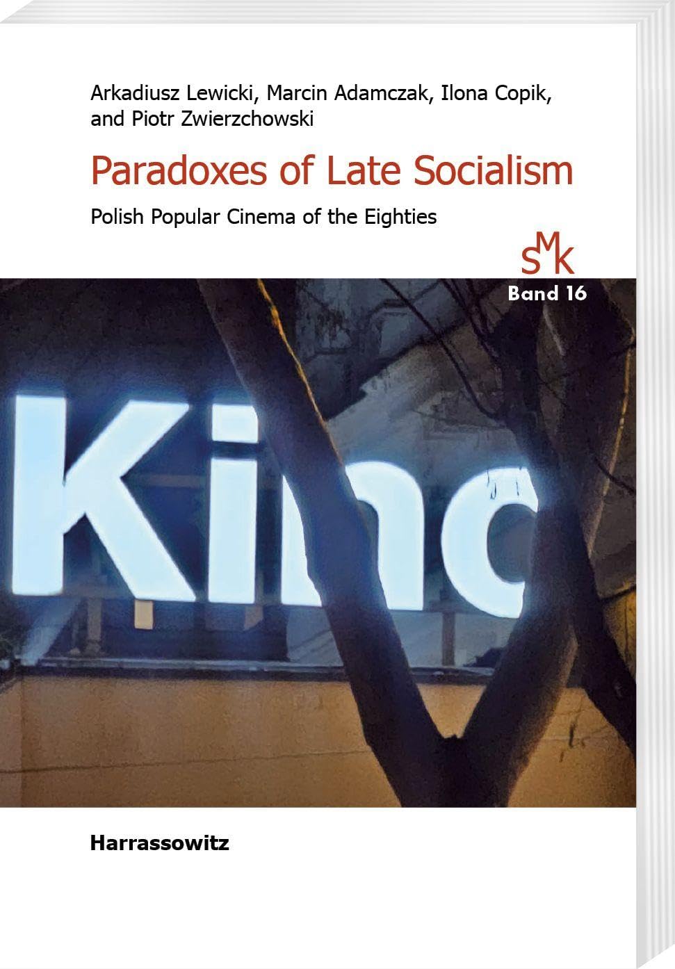 Paradoxes of Late Socialism: Polish Popular Cinema of the Eighties (Studien zur Multikulturalität: Herausgegeben Ljubov Bugaeva (Sankt-Peterburg), ... Surynt (Wrocław) und Marek Zybura (Wrocław))