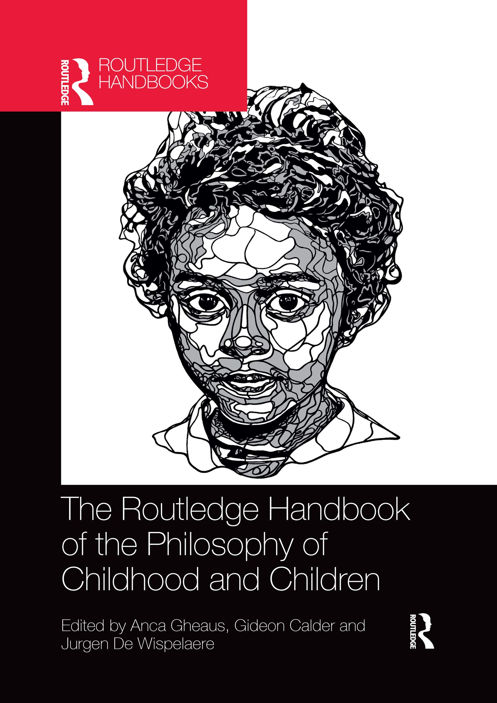 The Routledge Handbook of the Philosophy of Childhood and Children (Routledge Handbooks in Philosophy)