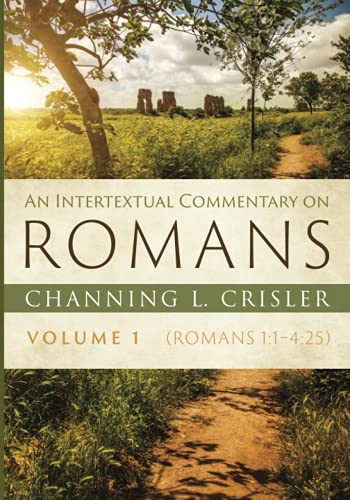 An Intertextual Commentary on Romans, Volume 1: Romans 1:1-4:25