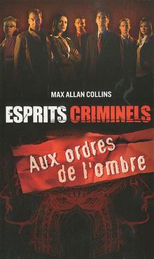 Esprits criminels. Aux ordres de l'ombre