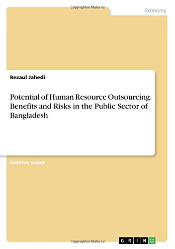 Potential of Human Resource Outsourcing. Benefits and Risks in the Public Sector of Bangladesh