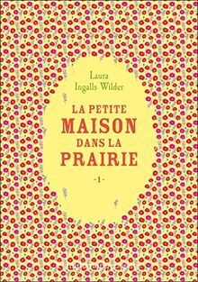 La petite maison dans la prairie. Vol. 1