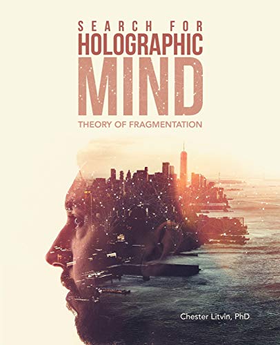 Search for Holographic Mind: Theory of Fragmentation