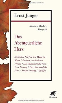 Sämtliche Werke - Band 11: Essays III: Das Abenteuerliche Herz von Jünger, Ernst | Buch | Zustand sehr gut