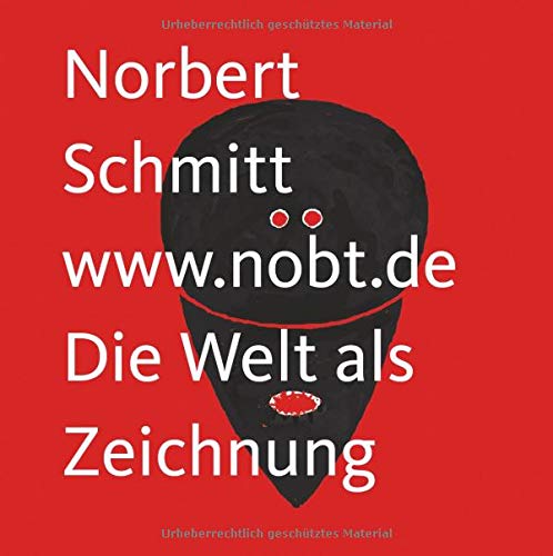 Die Welt als Zeichnung: 100 Zeichnungen aus dem Weblog www.nobt.de