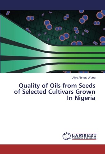 Quality of Oils from Seeds of Selected Cultivars Grown In Nigeria