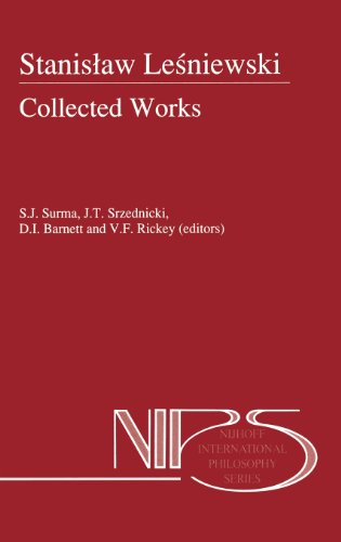Stanislaw Lesniewski: Collected Works - Volumes I and II (Nijhoff International Philosophy Series, Band 44)
