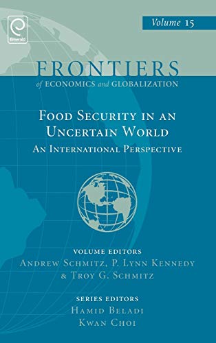 Food Security in an Uncertain World: An International Perspective (Frontiers of Economics and Globalization, 15, Band 15)