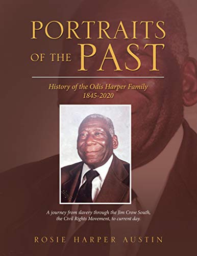 Portraits of the Past: History of the Odis Harper Family 1845-2020