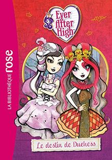 Ever after high. Vol. 5. Le destin de Duchess