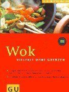 Wok - Vielfalt ohne Grenzen (Küchen der Welt Sammelband) von Fritz Gause | Buch | Zustand sehr gut