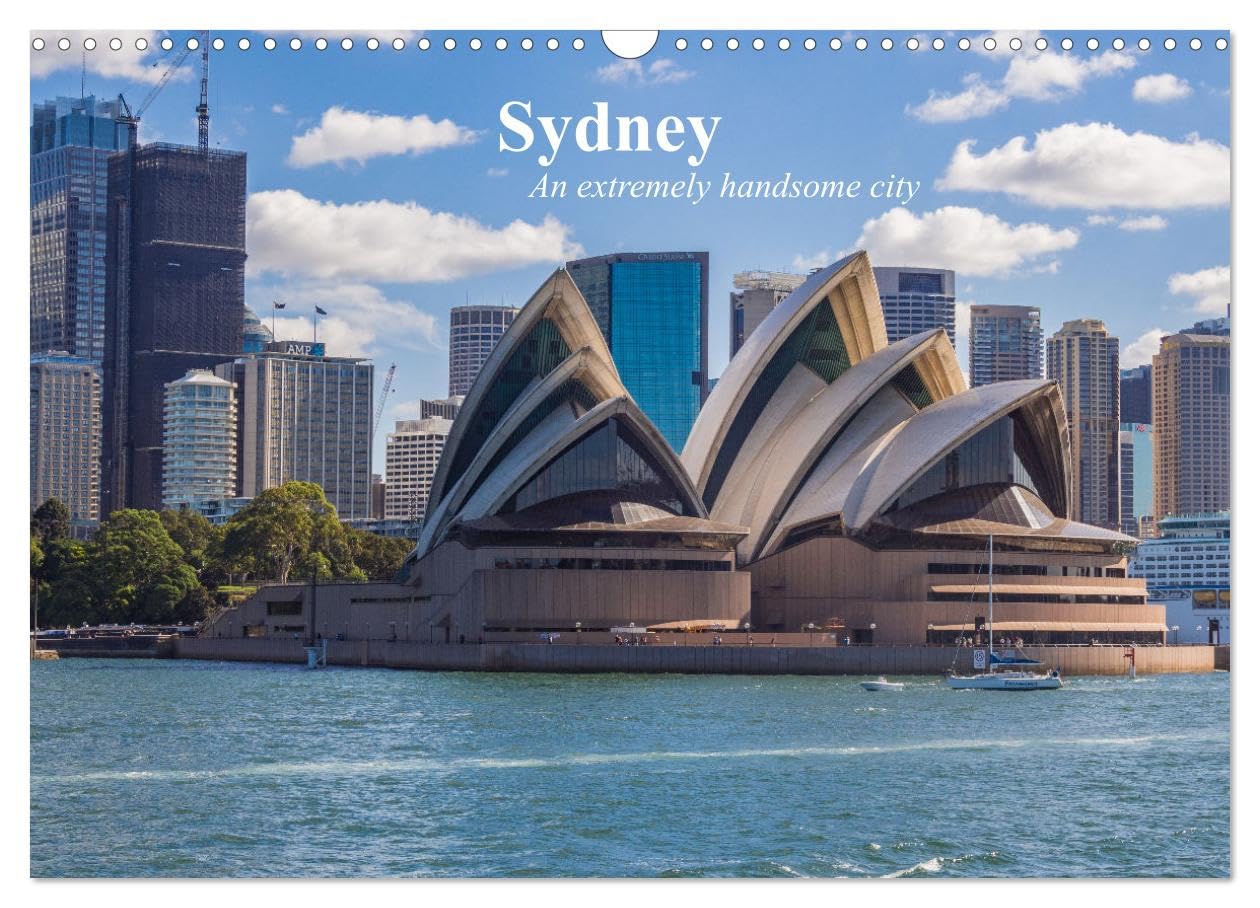 Sydney - An extremely handsome city (Wall Calendar 2026 DIN A3 landscape), CALVENDO 12 Month Wall Calendar: Sydney, one of Australia's largest cities, ... visitors with wide and varied experiences.
