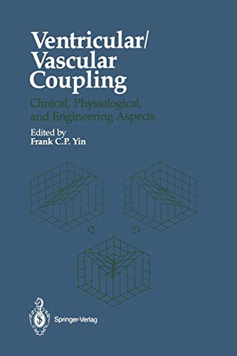 Ventricular/Vascular Coupling: Clinical, Physiological, and Engineering Aspects