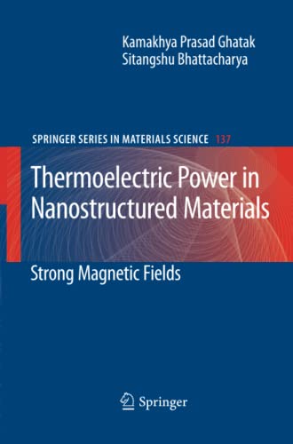 Thermoelectric Power in Nanostructured Materials: Strong Magnetic Fields (Springer Series in Materials Science, Band 137)