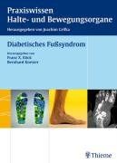 Diabetisches Fußsyndrom. Praxiswissen Halte- und Bewegungsorgane