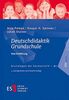 Deutschdidaktik Grundschule: Eine Einführung (Grundlagen der Germanistik (GrG), Band 61)