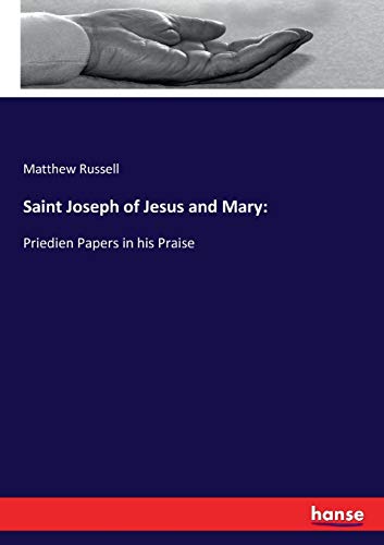 Saint Joseph of Jesus and Mary:: Priedien Papers in his Praise