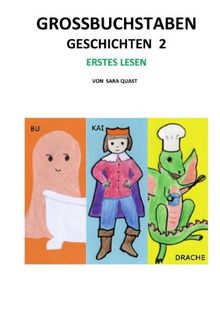 GROSSBUCHSTABEN GESCHICHTEN 2: BU, KAI UND DER DRACHE