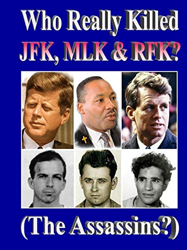 Therlee Gipson Who Really Killed Jfk, Mlk, Rfk?