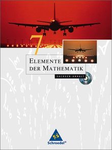 Elemente der Mathematik SI - Ausgabe 2008 für Sachsen-Anhalt: Schülerband 7 mit CD-ROM