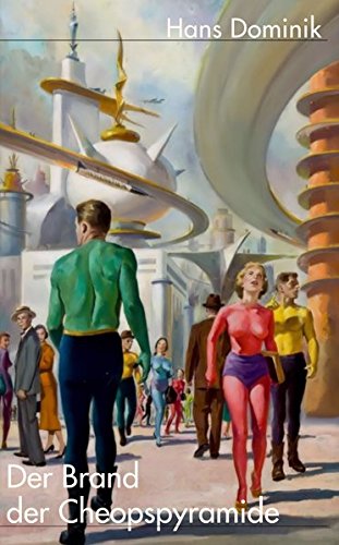 Der Brand der Cheopspyramide: Kommentierte Originalausgabe von 1925/26 (Science Fiction & Fantasy bei Null Papier)
