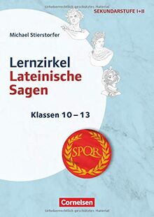 Themenhefte Fremdsprachen SEK - Latein - Klasse 10-13: Lernzirkel lateinische Sagen - Kopiervorlagen