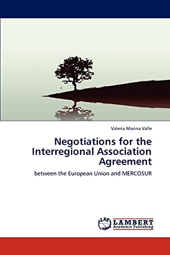 Negotiations for the Interregional Association Agreement: between the European Union and MERCOSUR