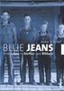 Blue Jeans: Vom Leben in Stoffen und Bildern