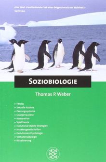Fischer Kompakt: Soziobiologie: Fitness, Sexuelle Auslese, Paarungssysteme, Gruppenauslese, Kooperation, Spieltheorie, Evolutionär stabile Strategien, ... Verhaltensökologie, Ritualisierung