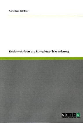 Endometriose als komplexe Erkrankung