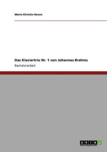 Das Klaviertrio Nr. 1 von Johannes Brahms