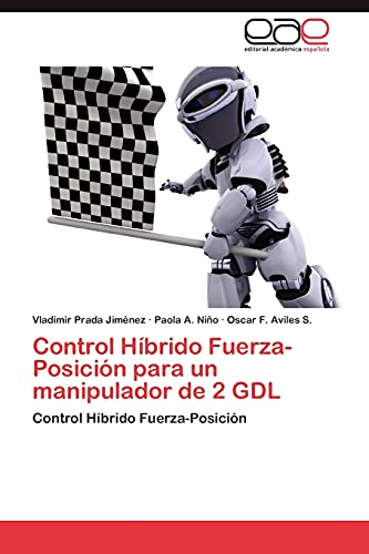Control Híbrido Fuerza-Posición para un manipulador de 2 GDL: Control Híbrido Fuerza-Posición