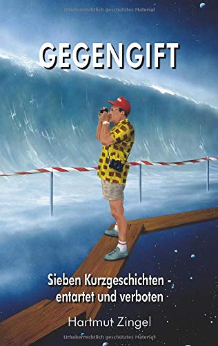 Gegengift: Sieben Kurzgeschichten, entartet und verboten