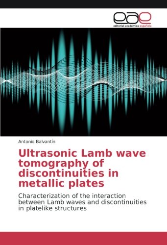 Ultrasonic Lamb wave tomography of discontinuities in metallic plates: Characterization of the interaction between Lamb waves and discontinuities in platelike structures