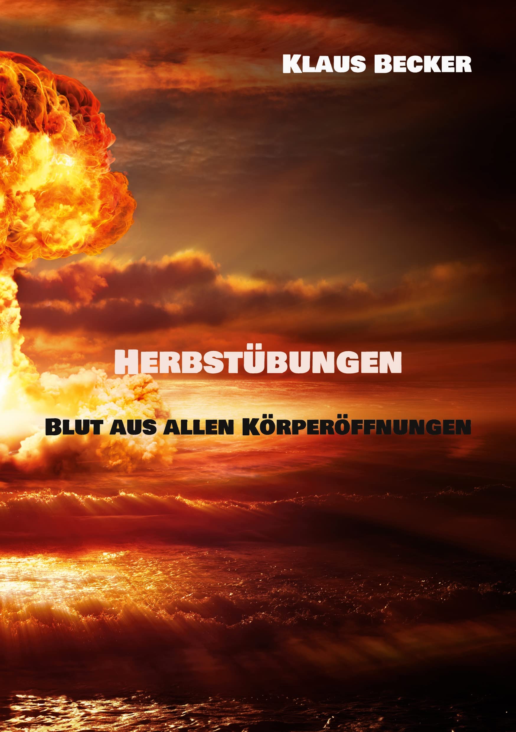 Herbstübungen: Blut aus allen Körperöffnungen